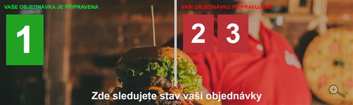 Průběh vyřizování objednávek na zákaznickém displeji Průběh vyřizování objednávek na zákaznickém displeji